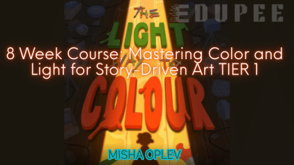8 Week Course: Mastering Color and Light for Story-Driven Art TIER 1 by Misha Oplev free download