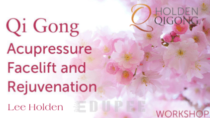 Acupressure Facelift and Rejuvenation Qi Gong Workshop by Lee Holden free download