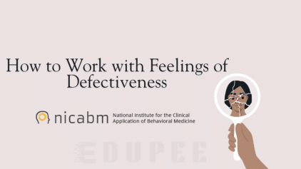 How to Work with Feelings of Defectiveness by Nicabm free download