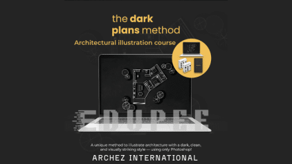 The Dark Plans Method - Architectural illustration course by Archez International free download