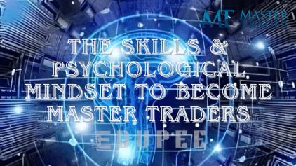 The Skills And Psychological Mindset to Become Master Traders free download