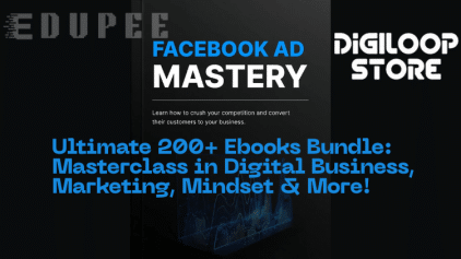 Ultimate 200 Ebooks Bundle: Masterclass in Digital Business, Marketing, Mindset & More! by Digiloop Store free download